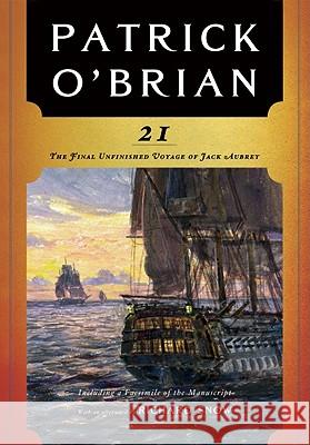 21: The Final Unfinished Voyage of Jack Aubrey Patrick O'Brian Richard Snow 9780393339338 W. W. Norton & Company