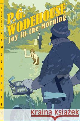 Joy in the Morning P. G. Wodehouse 9780393339444 W. W. Norton & Company