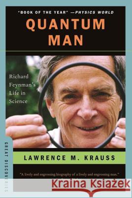 Quantum Man: Richard Feynman's Life in Science Krauss, Lawrence M. 9780393340655 W. W. Norton & Company