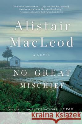 No Great Mischief Alistair MacLeod 9780393341195 W. W. Norton & Company