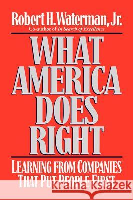 What America Does Right Waterman, Robert H., Jr. 9780393342017 W. W. Norton & Company