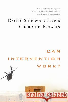 Can Intervention Work? Rory Stewart 9780393342246