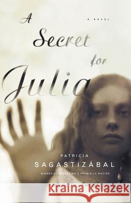 A Secret for Julia Patricia Sagastizabal Asa Zatz 9780393342499 W. W. Norton & Company