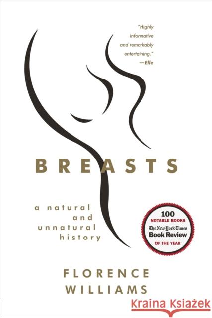 Breasts: A Natural and Unnatural History Williams, Florence 9780393345070