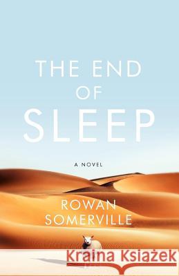 The End of Sleep Rowan Somerville 9780393346091