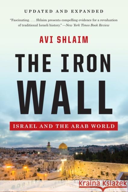 The Iron Wall - Israel and the Arab World Avi Shlaim 9780393346862 WW Norton & Co