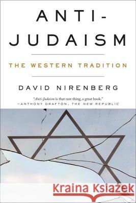 Anti-Judaism: The Western Tradition Nirenberg, David 9780393347913 W. W. Norton & Company