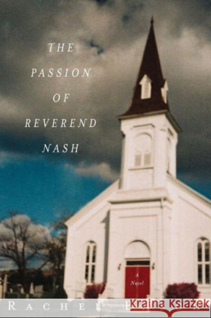 The Passion of Reverend Nash Rachel Basch 9780393349603