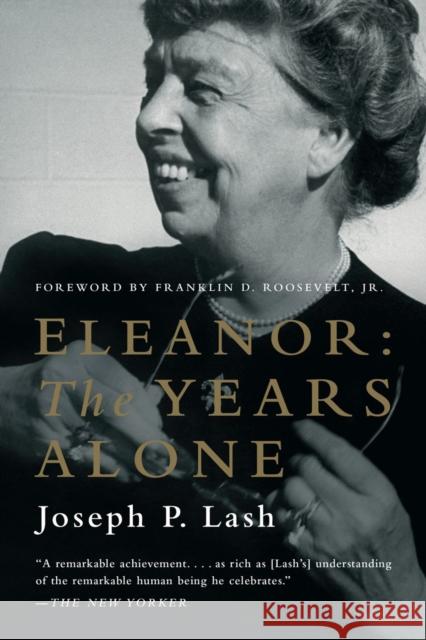 Eleanor: The Years Alone Joseph P. Lash 9780393349764 W. W. Norton & Company