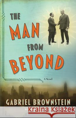 The Man from Beyond Gabriel Brownstein 9780393350302