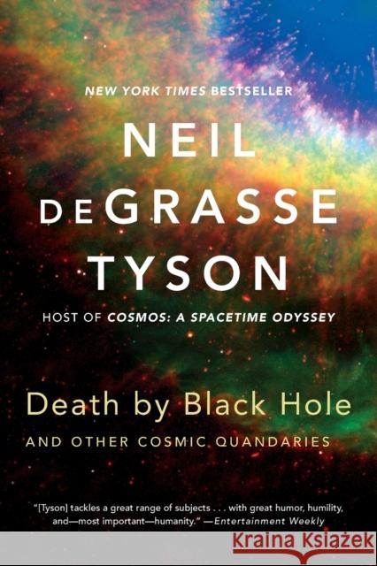 Death by Black Hole: And Other Cosmic Quandaries Degrasse Tyson, Neil 9780393350388 W. W. Norton & Company