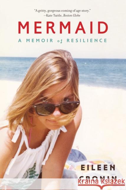 Mermaid: A Memoir of Resilience Eileen Cronin 9780393350746 W. W. Norton & Company