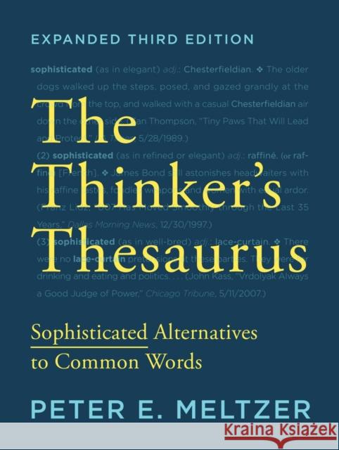 The Thinker's Thesaurus: Sophisticated Alternatives to Common Words Meltzer, Peter E. 9780393351255 John Wiley & Sons
