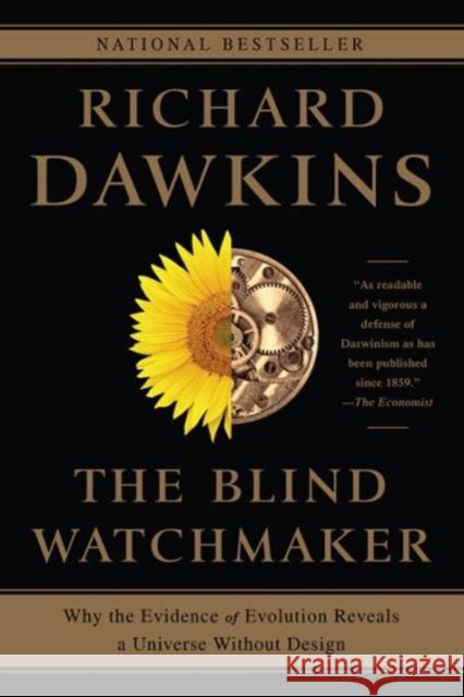 The Blind Watchmaker: Why the Evidence of Evolution Reveals a Universe Without Design Richard Dawkins 9780393351491 W. W. Norton & Company