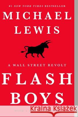 Flash Boys: A Wall Street Revolt Lewis, Michael 9780393351590 W. W. Norton & Company