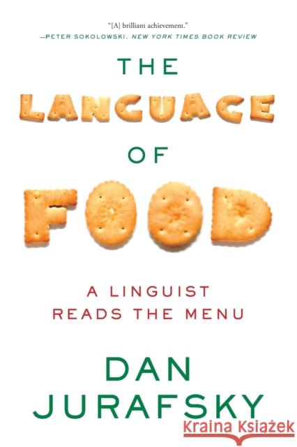 The Language of Food: A Linguist Reads the Menu Dan Jurafsky 9780393351620 WW Norton & Co