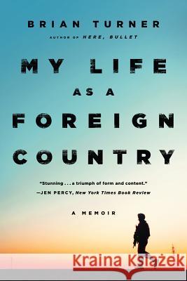 My Life as a Foreign Country: A Memoir Turner, Brian 9780393351842
