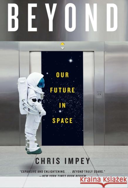 Beyond: Our Future in Space Chris Impey 9780393352153