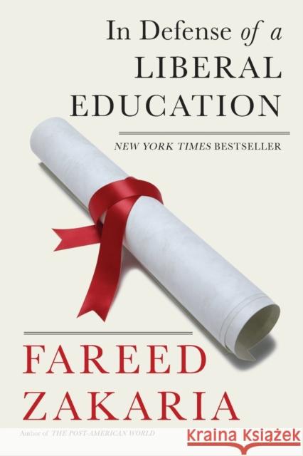 In Defense of a Liberal Education Zakaria, Fareed 9780393352344