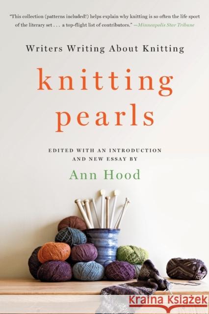 Knitting Pearls: Writers Writing about Knitting Ann Hood 9780393353259
