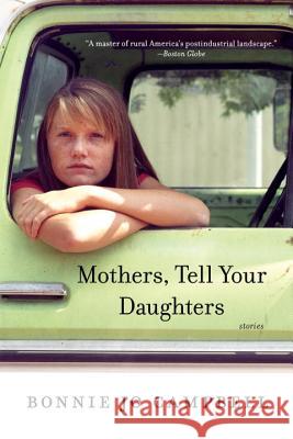 Mothers, Tell Your Daughters: Stories Bonnie Jo Campbell 9780393353266