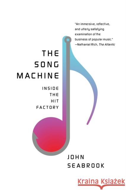 The Song Machine: Inside the Hit Factory Seabrook, John 9780393353280 W. W. Norton & Company