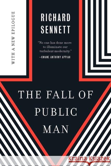 The Fall of Public Man Sennett, Richard 9780393353747 John Wiley & Sons