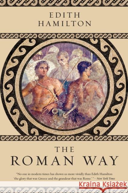 The Roman Way Edith Hamilton 9780393354454