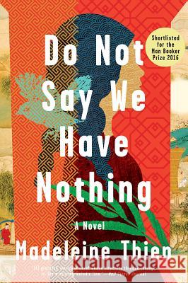 Do Not Say We Have Nothing Madeleine Thien 9780393354720