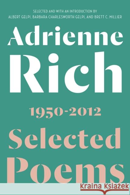 Selected Poems: 1950-2012 Adrienne Rich 9780393355116 WW Norton & Co