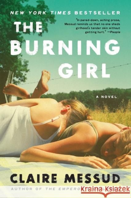 The Burning Girl Messud, Claire 9780393356052 W. W. Norton & Company