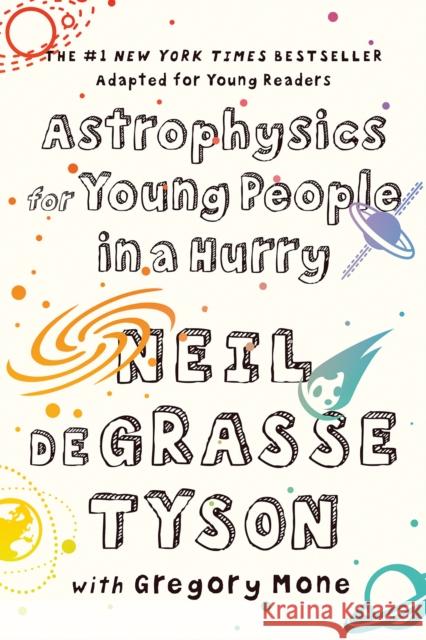 Astrophysics for Young People in a Hurry Neil DeGrasse Tyson Gregory Mone 9780393356502 WW Norton & Co