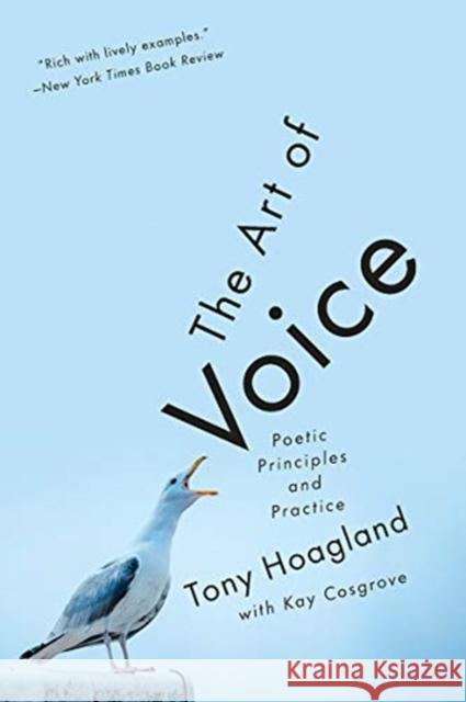 The Art of Voice: Poetic Principles and Practice Tony Hoagland 9780393357912 W. W. Norton & Company