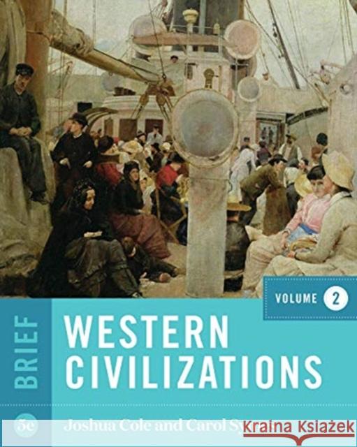 Western Civilizations Cole, Joshua 9780393419023