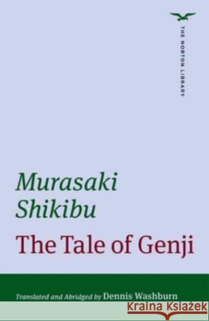 The Tale of Genji Murasaki Shikibu Dennis Washburn 9780393427912 W. W. Norton & Company