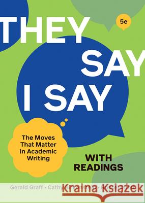 They Say / I Say with Readings Graff, Gerald 9780393538731