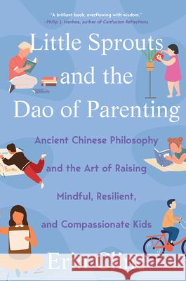 Little Sprouts and the Dao of Parenting Erin Cline 9780393541519 