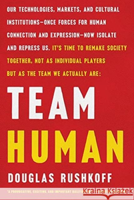 Team Human Douglas Rushkoff 9780393541533 WW Norton & Co