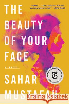 The Beauty of Your Face Sahar Mustafah 9780393542042 W. W. Norton & Company