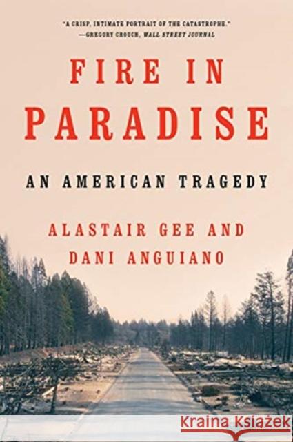 Fire in Paradise: An American Tragedy Dani Anguiano Alastair Gee 9780393542165 W. W. Norton & Company