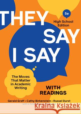 They Say / I Say with Readings: The Moves That Matter in Academic Writing Graff, Gerald 9780393542370