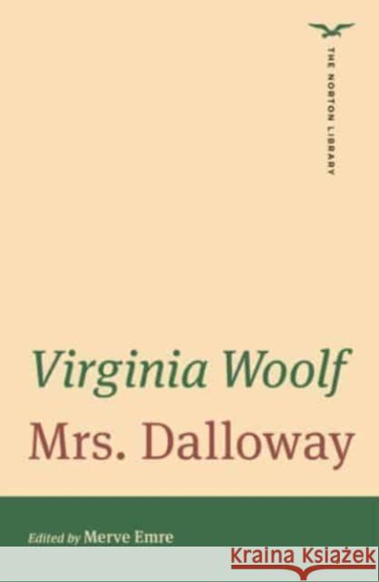 Mrs. Dalloway Virginia Woolf Merve Emre 9780393543797