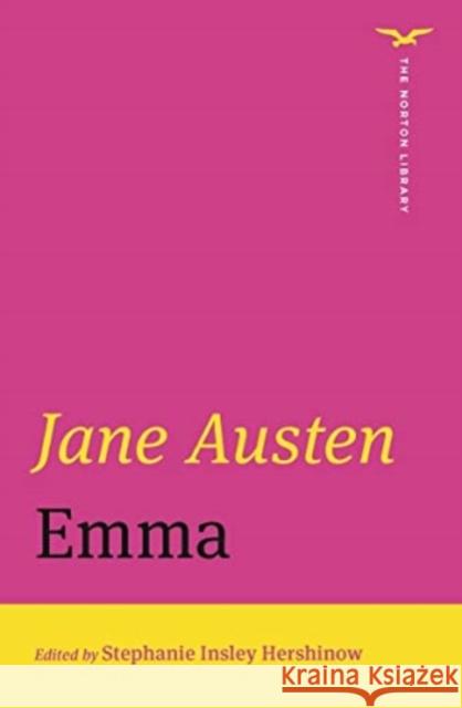 Emma – The Norton Library Edition Jane Austen, Stephanie Insley Hershino 9780393544046 