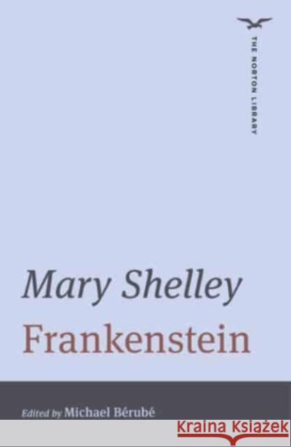 Frankenstein (the Norton Library) Shelley, Mary 9780393544060