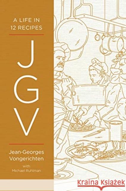 Jgv: A Life in 12 Recipes Jean-Georges Vongerichten 9780393608489 W. W. Norton & Company