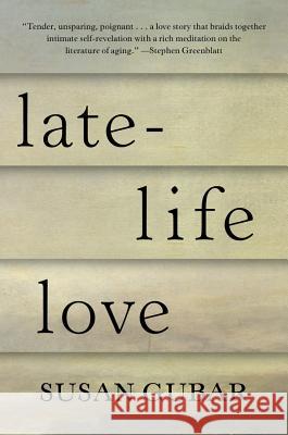Late-Life Love: A Memoir Susan Gubar 9780393609578