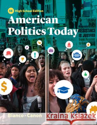 American Politics Today William T. Bianco David T. Canon 9780393634471