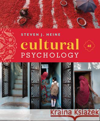 Cultural Psychology Steven J. (University of British Columbia) Heine 9780393644692 WW Norton & Co