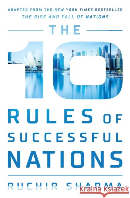 The 10 Rules of Successful Nations Ruchir Sharma 9780393651942 W. W. Norton & Company