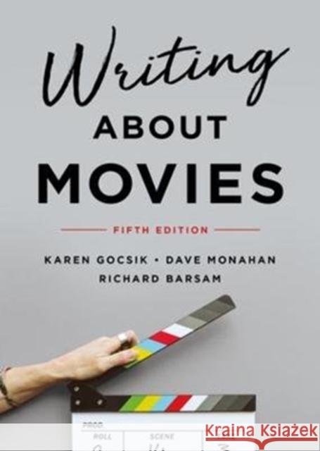 Writing about Movies Gocsik, Karen 9780393664904 WW Norton & Co